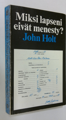 John Holt : Miksi lapseni eivät menesty