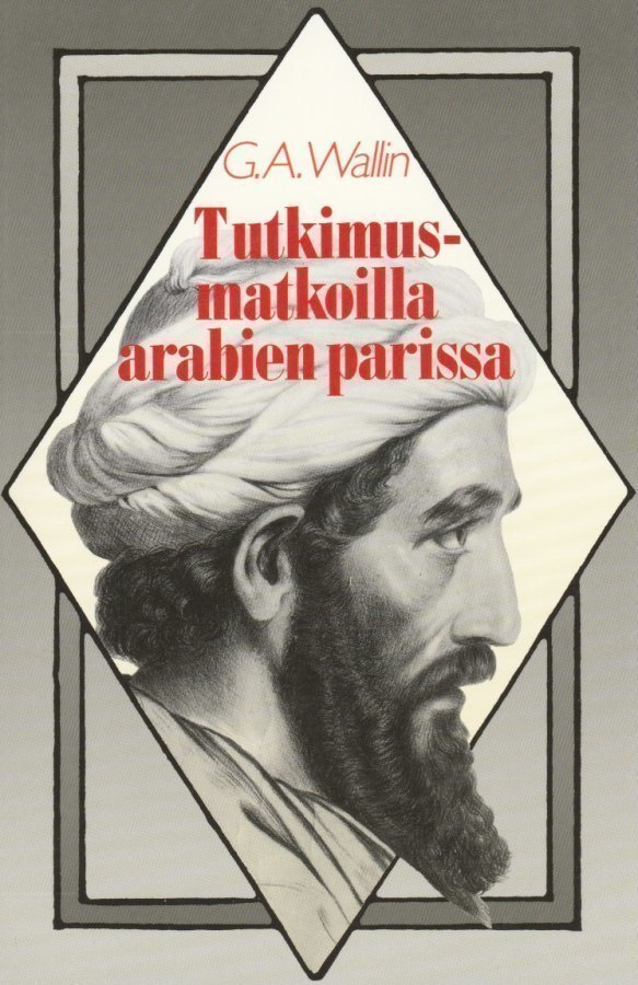 Georg August Wallin: Tutkimusmatkoilla arabien parissa