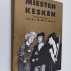 Jukka O. (toim.) Miettinen : Miesten kesken : miesten väl... - pikkukuva 1
