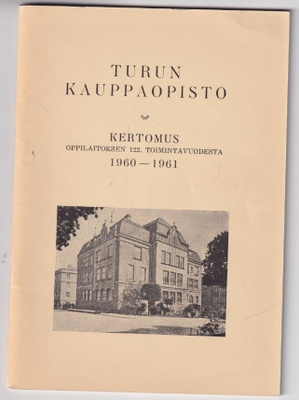 Eero Vahtera (toim.): Turun kauppaopisto 1960 -1961