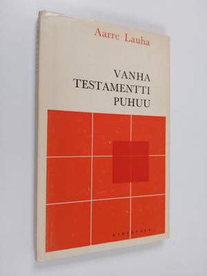 Aarre Lauha : Vanha testamentti puhuu