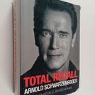 Arnold Schwarzenegger : Total recall : uskomaton elämänta... - pikkukuva 1