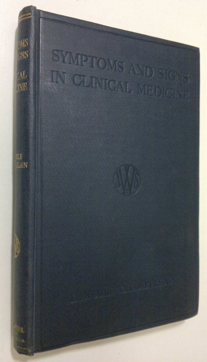 E. Noble Chamberlain : Symptons and signs in clinical med...