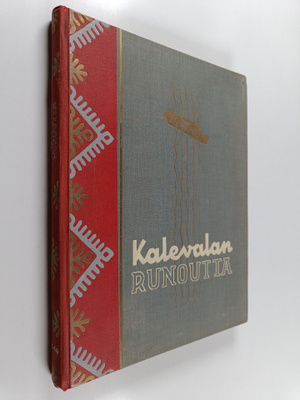 Kalevalan runoutta : Valikoima karjalais-suomalaisen kans...