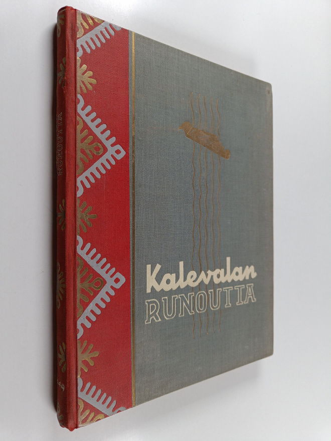Kalevalan runoutta : Valikoima karjalais-suomalaisen kans...