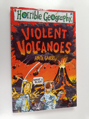 Anita Ganeri : Violent volcanoes