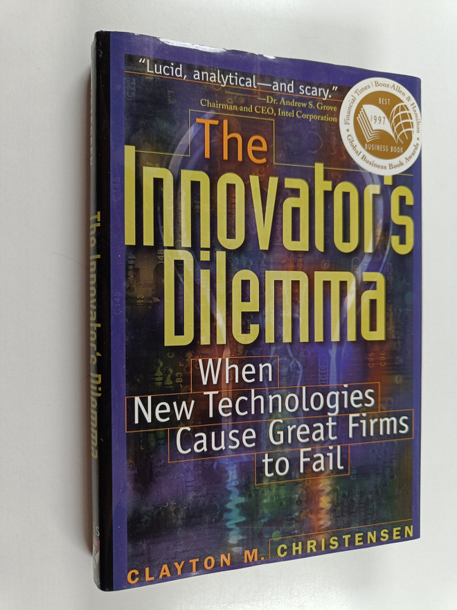 Clayton M. Christensen : The Innovator's Dilemma : When N...