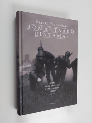 Heikki Ylikangas : Romahtaako rintama? : Suomi puna-armei...
