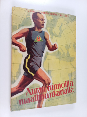 Aake Jermo : Auran rannoilta maailmankartalle : Turun Urh...
