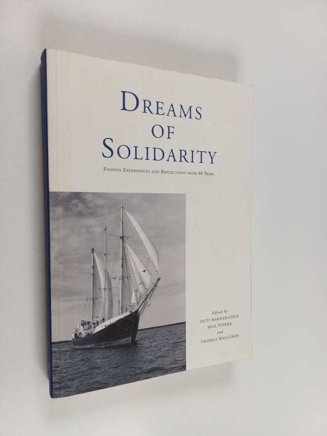Dreams of solidarity : Finnish experiences and reflection...