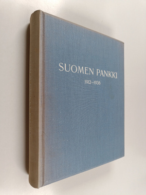 A. E. Tudeer : Suomen pankki 1912-1936
