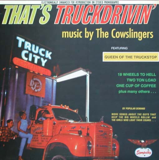 The Cowslingers - That's Truckdrivin 10” EP