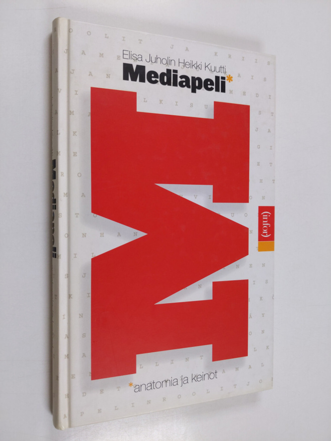 Elisa Juholin : Mediapeli : anatomia ja keinot