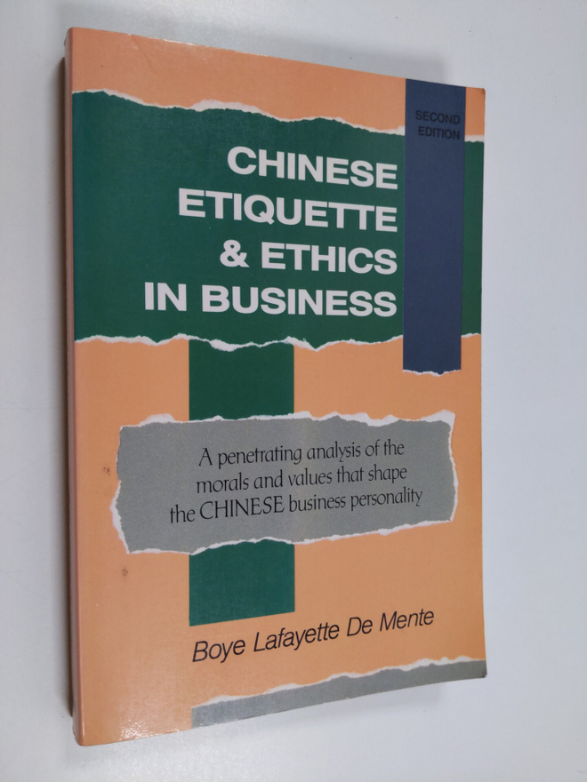 Boye De Mente : Chinese etiquette & ethics in business