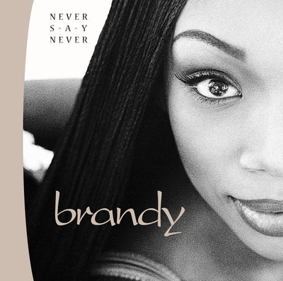 Brandy • Never Say Never CD