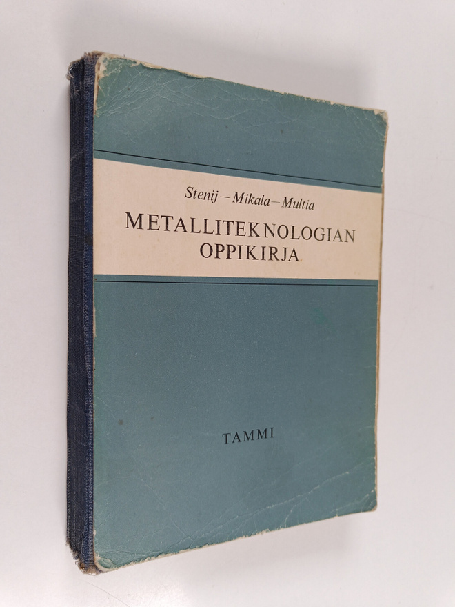 E. O. Stenij : Metalliteknologian oppikirja : ammattioppi...
