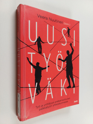 Veera (toim.) Nuutinen : Uusi työväki : Työ ja yrittäjyys...