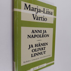 Marja-Liisa Vartio : Anni ja Napoleon ; Ja hänen olivat l... - pikkukuva 1