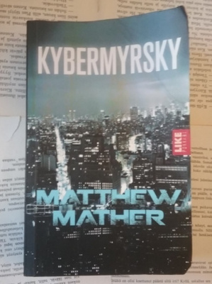 Matthew Mather - Kybermyrsky (pokkari)