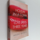 Frederic Beigbeder : Holiday in a Coma - And, Love Lasts ... - pikkukuva 1