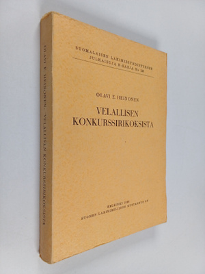 Olavi Heinonen : Velallisen konkurssirikoksista : rikosoi...
