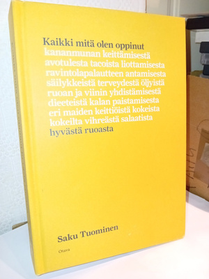 Tuominen : Kaikki mitä olen oppinut hyvästä ruoasta
