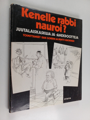 Pentti (toim.) Huovinen ym. : Kenelle rabbi nauroi : juut...