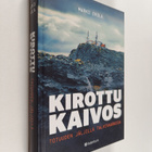 Marko Erola : Kirottu kaivos : totuuden jäljillä Talvivaa... - pikkukuva 1