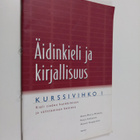 Anne-Maria ym. Mikkola : Äidinkieli ja kirjallisuus Kurss... - pikkukuva 1