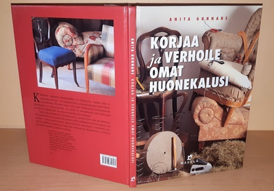 Anita Gunnars : Korjaa ja verhoile omat huonekalusi
