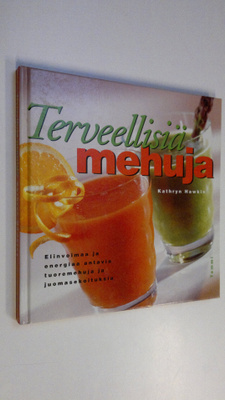 Kathryn Hawkins : Terveellisiä mehuja