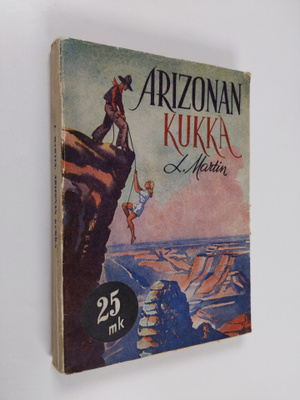 L. Martin : Arizonan kukka : (a flower of Arizona) : erää...