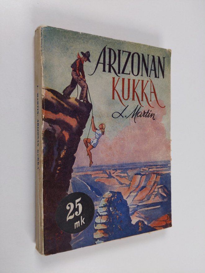 L. Martin : Arizonan kukka : (a flower of Arizona) : erää...
