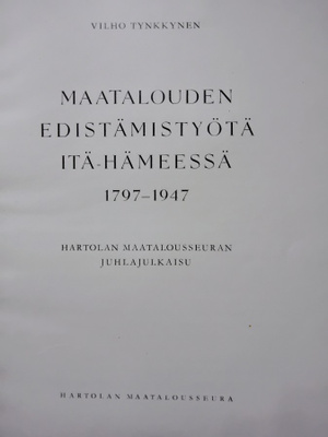 Maatalouden edistämistyötä Itä-Hämeessä 1797-1947