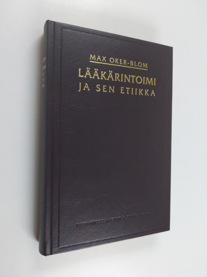 Max Oker-Blom : Lääkärintoimi ja sen etiikka