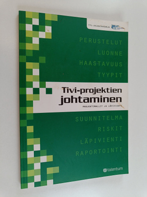 Pekka Forselius : Tivi-projektien johtaminen : projektima...