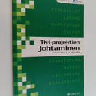 Pekka Forselius : Tivi-projektien johtaminen : projektima... - pikkukuva 1