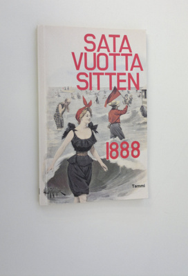 Kai ym. (toim.) Linnilä : Sata vuotta sitten, 1888