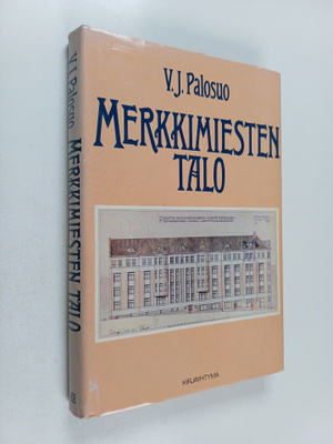 V. J. Palosuo : Merkkimiesten talo : historiikki talosta ...