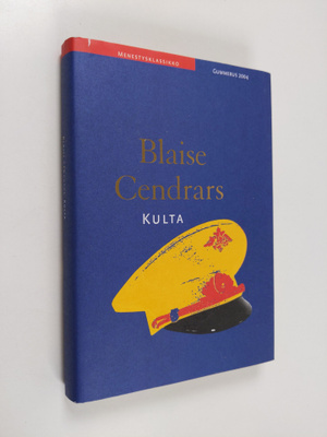 Blaise Cendrars : Kulta : kenraali Johann August Suterin ...