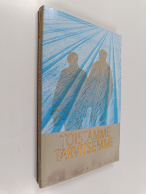 Toistamme tarvitsemme : kokemuksia ja pohdintoja vanhenem...