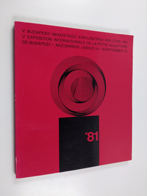 V. Budapesti nemzetközi kisplasztikai kiallitas 1981, jun...