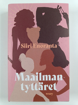 Siiri Enoranta : Maailmantyttäret