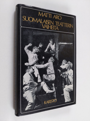 Matti Aro : Suomalaisen teatterin vaiheita