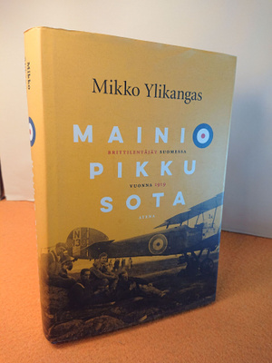 Ylikangas Mikko: Mainio pikku sota - Brittilentäjät Suomessa