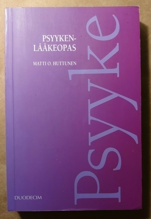 Matti O. Huttunen - Psyykenlääkeopas
