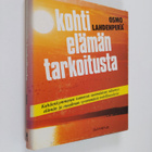 Osmo (toim.) Lahdenperä : Kohti elämän tarkoitusta : kahd... - pikkukuva 1