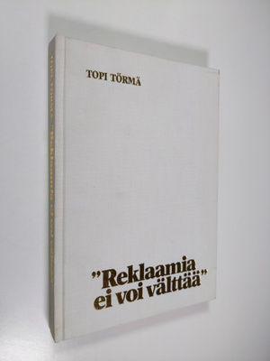 Topi Torma : Reklaamia ei voi välttää (tekijän omiste)