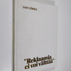 Topi Torma : Reklaamia ei voi välttää (tekijän omiste) - pikkukuva 1