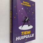 Marko Pulkkinen : Tieni huipulle - pikkukuva 1